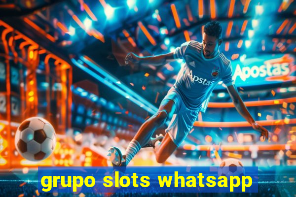 grupo slots whatsapp